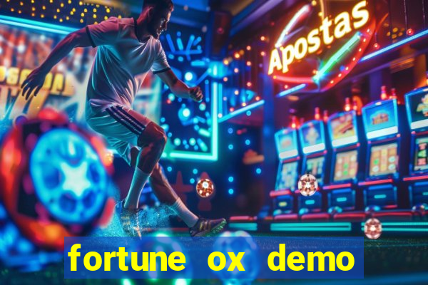 fortune ox demo dinheiro infinito